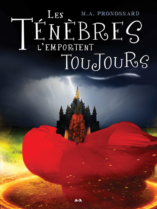 Title details for Les Ténèbres l'emportent toujours by M. A. Pronossard - Available